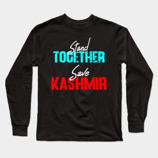 Stand Together Save Kashmir - The Heaven Earth Destroying Long Sleeve T-Shirt